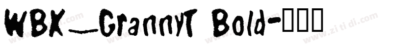 WBX_GrannyT Bold字体转换 WBX_GrannyT Bold字体转换